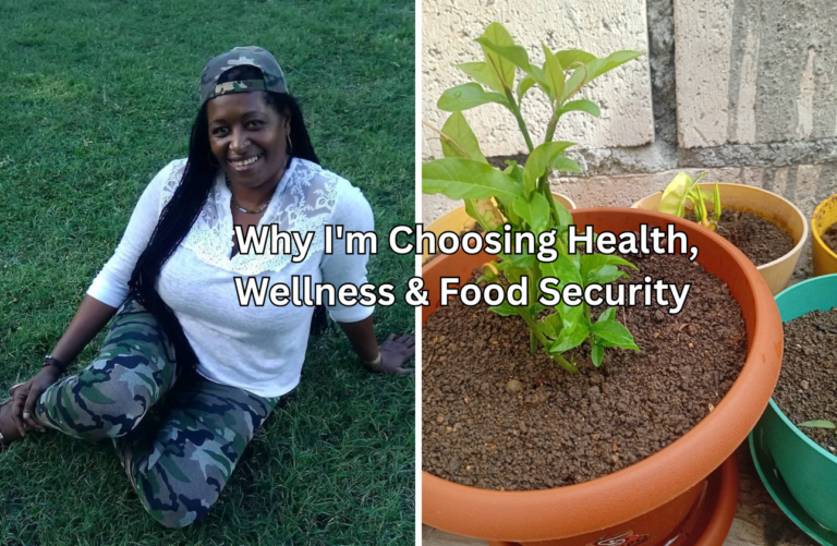 My Wellness Journey - Why I'm Choosing Health, Wellness & Food Security