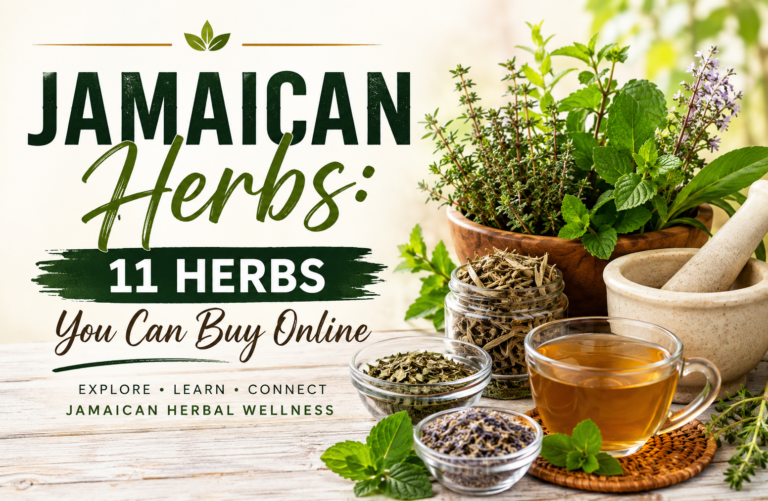 Jamaican Herbs You Can Buy Online: 11 Herbs to Explore