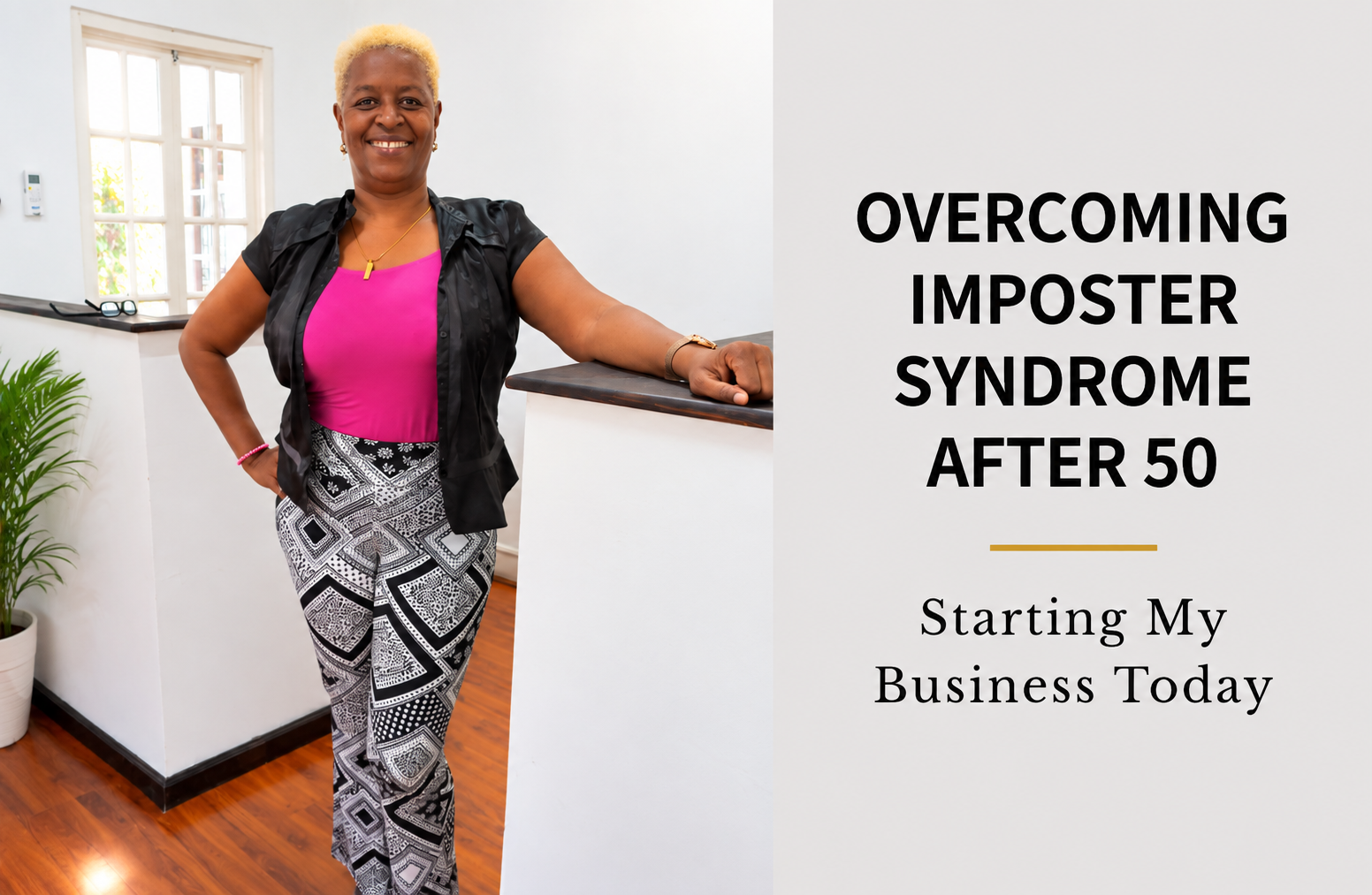 Overcoming Imposter Syndrome Over 50: Starting My Business Today