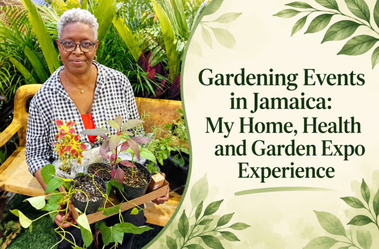 Gardening Events in Jamaica - My Garden Expo Experience - Gillian Larmond